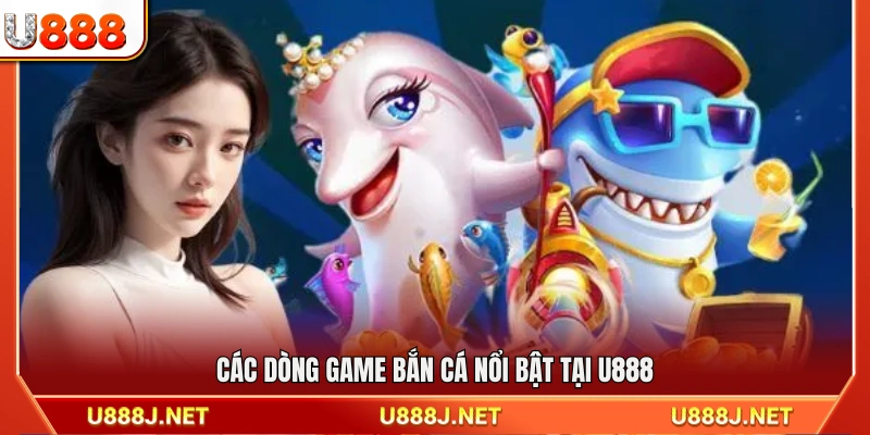 Những thể loại bắn cá được ưa chuộng 