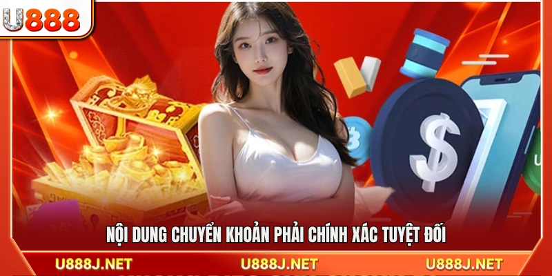 Yêu cầu nhập đúng nội dung chuyển khoản theo hướng dẫn