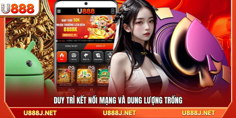 Đảm bảo kết nối Internet ổn định và đủ bộ nhớ trống